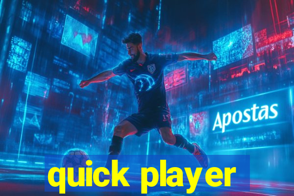 quick player